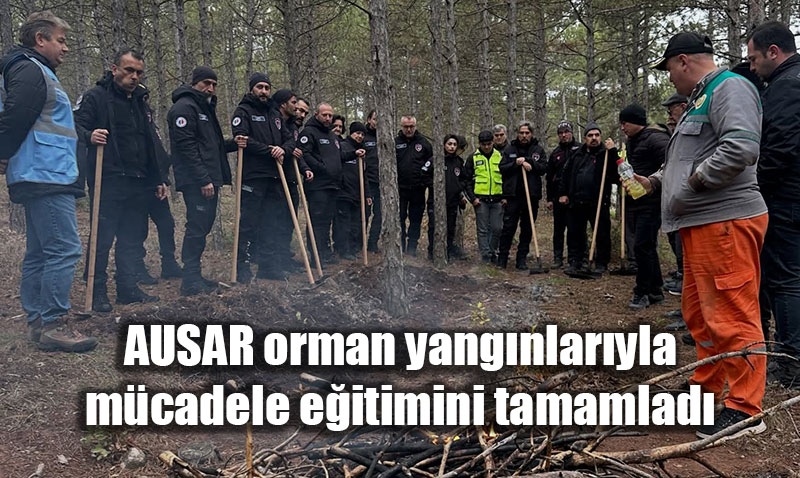 AUSAR orman yang�nlar�yla m�cadele e�itimini tamamlad�