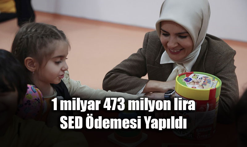 Bakan G�kta� Duyurdu: Aral�k Ay� SED �demeleri Hesaplara Yat�r�ld�