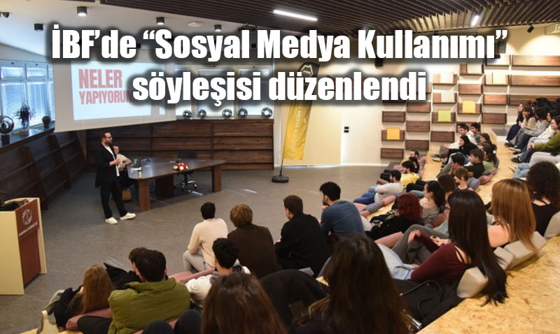 �BF�de �Sosyal Medya Kullan�m�� S�yle�isi: Fenomenden Gen�lere Kritik Tavsiyeler