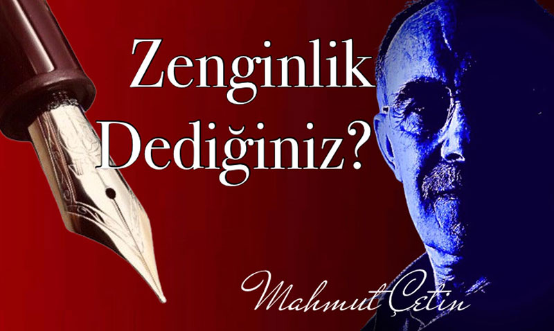 Zenginlik Dediiniz!