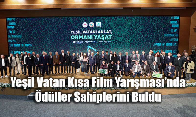 Ye�il Vatan K�sa Film Yar��mas��nda �d�ller Sahiplerini Buldu