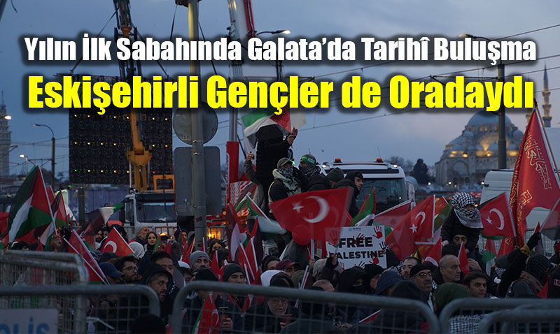 Y�l�n �lk Sabah�nda Galata�da Tarih� Bulu�ma: Eski�ehirli Gen�ler de Oradayd�