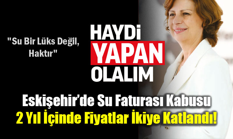 Eski�ehir�de Su Faturas� Kabusu: 2 Y�l ��inde Fiyatlar �kiye Katland�!