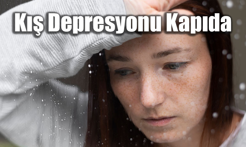 K�� Depresyonu Kap�da: Uzmanlardan "Mevsimsel Duygu Durumu Bozuklu�u" Uyar�s�!