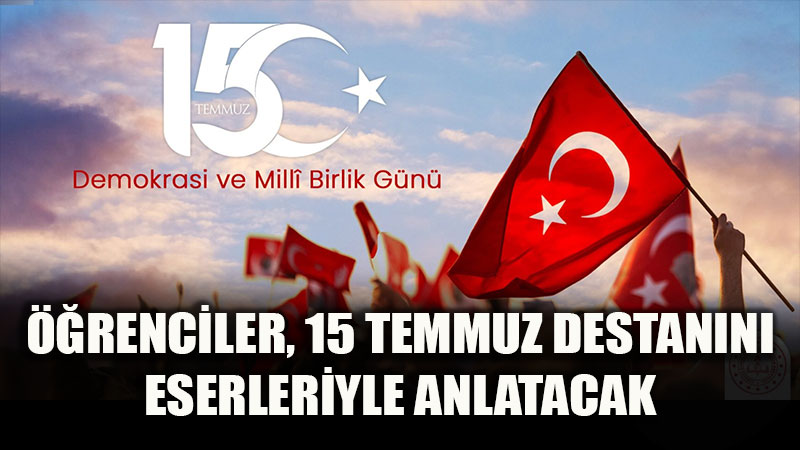 Gen� Y�reklerde Mill� �rade Ate�i: 15 Temmuz Destan� Sanatla �l�ms�zle�iyor!