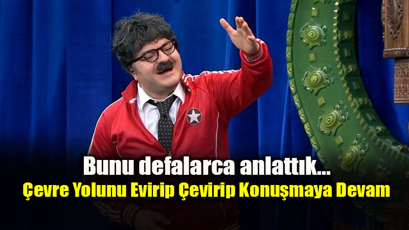 �evre Yolunu Evirip �evirip Konu�maya Devam