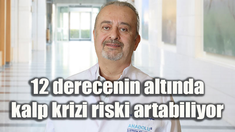 12 derecenin alt�nda kalp krizi riski artabiliyor