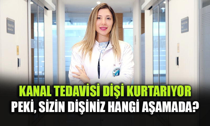 Kanal tedavisi di�in �mr�n� uzat�yor! 