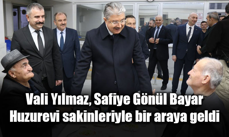 Vali Dr. Erdin� Y�lmaz huzurevi sakinleriyle g�n�l k�pr�lerini peki�tirdi