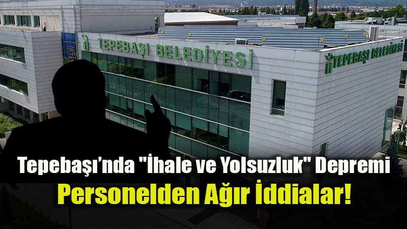 Tepeba�� Belediyesi�nde "Y�netim ve �hale" Tart��mas�: Personelden Sert Sorular