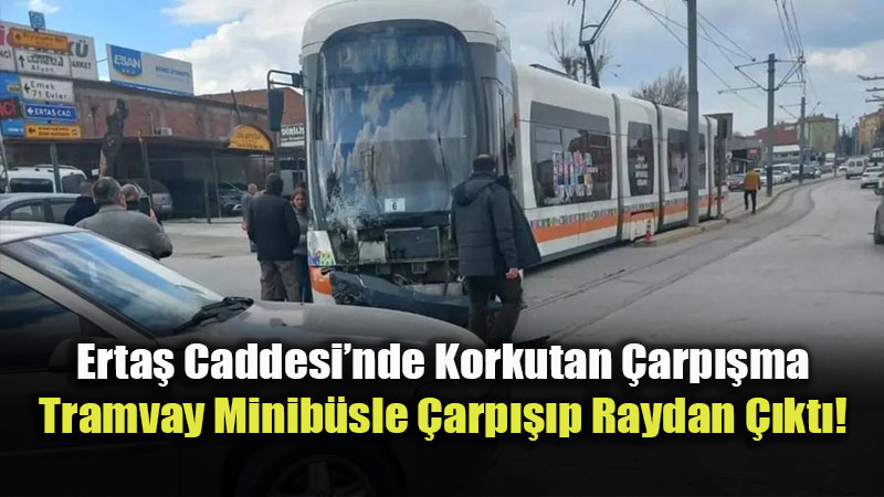 Minib�s ve Tramvay Kafa Kafaya: Emek Mahallesi�nde Trafik Fel� Oldu!
