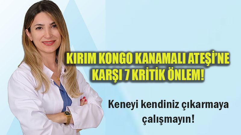 Yaz�n do�a keyfiniz kabusa d�n��mesin! Keneye dikkat!